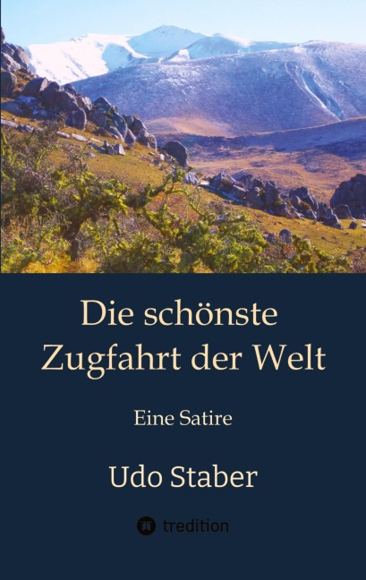 Die schönste Zugfahrt der Welt - Udo Staber