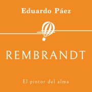 Cover-Bild zum Titel 'Rembrandt. El pintor del alma' von 'Eduardo Páez'