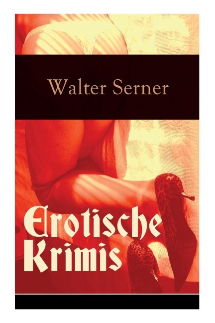Erotische Krimis - Walter Serner