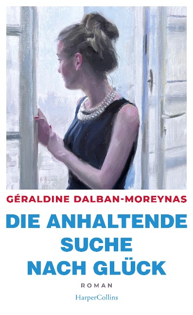 Die anhaltende Suche nach Glück - Géraldine Dalban-Moreynas