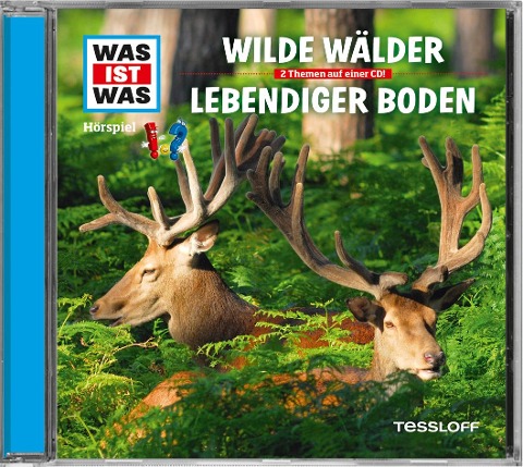 Folge 54: Wilde Wälder/Lebendiger Boden - Was Ist Was