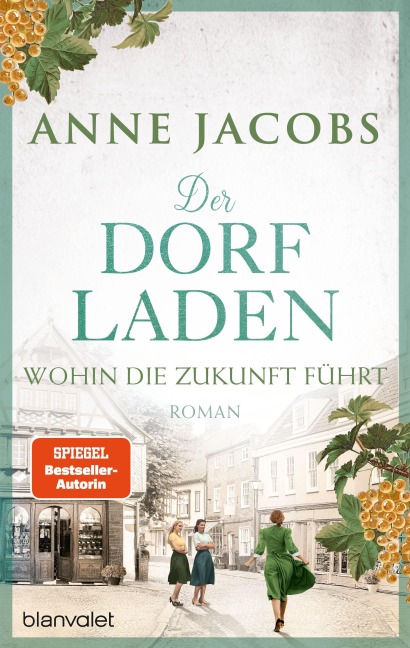 Der Dorfladen - Wohin die Zukunft führt - Anne Jacobs