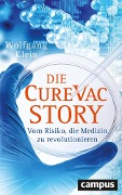 Cover-Bild zum Titel 'Die CureVac-Story' von 'Wolfgang Klein'