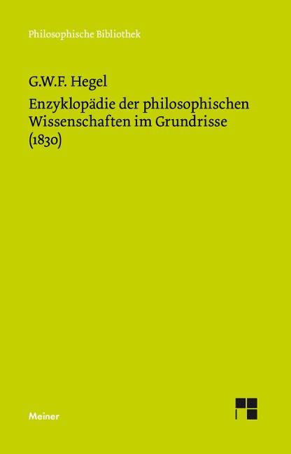 Enzyklopädie der philosophischen Wissenschaften im Grundrisse (1830) - Georg Wilhelm Friedrich Hegel