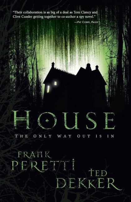 House - Frank E Peretti, Ted Dekker