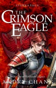 Cover-Bild zum Titel 'Everna Saga: The Crimson Eagle (Book One of Fireheart Legacy)' von 'Andry Chang'