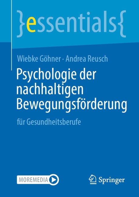 Psychologie der nachhaltigen Bewegungsförderung - Wiebke Göhner, Andrea Reusch