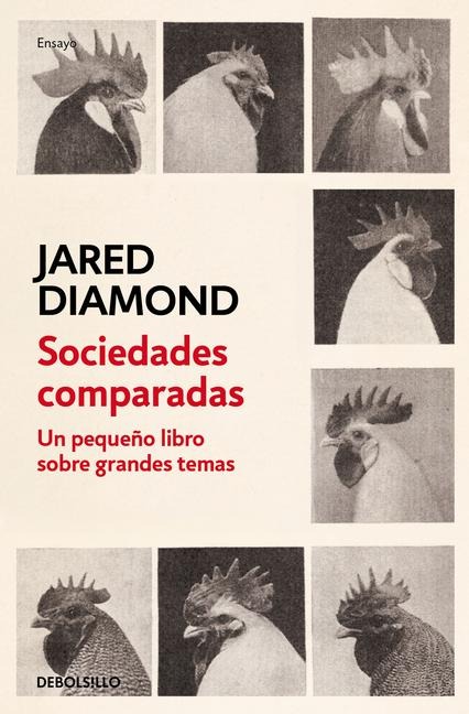 Sociedades Comparadas. Un Pequeño Libro Sobre Grandes Temas / Comparing Human Societies - Jared Diamond