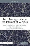 Cover-Bild zum Titel 'Trust Management in the Internet of Vehicles' von 'Adnan Mahmood, Michael Sheng, Wei Emma Zhang, Sira Yongchareon'
