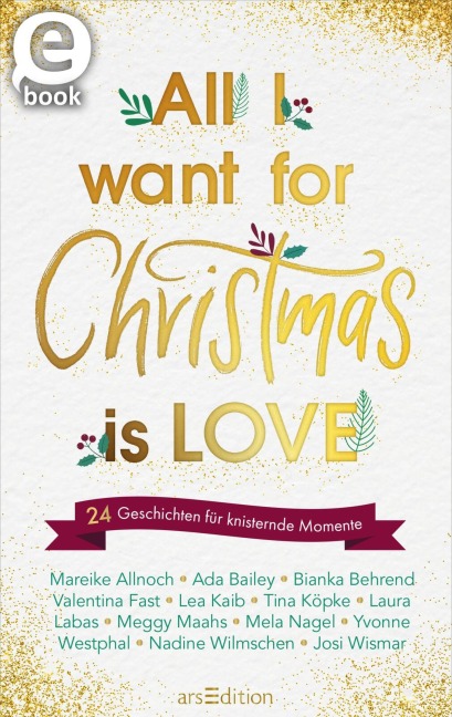 All I want for Christmas is Love - Mareike Allnoch, Yvonne Westphal, Nadine Wilmschen, Josi Wismar, Ada Bailey