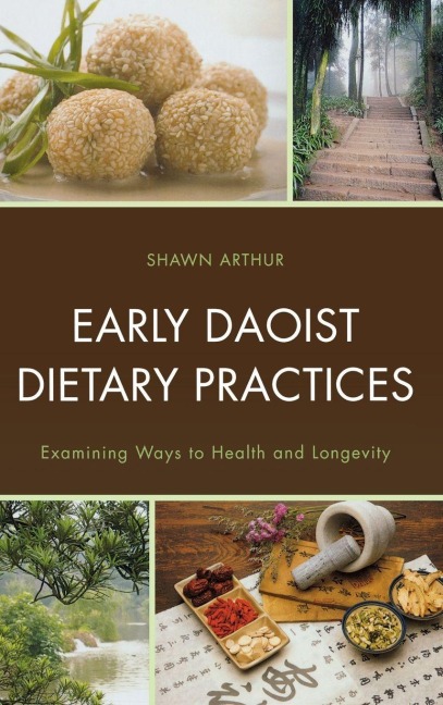 Early Daoist Dietary Practices - Shawn Arthur