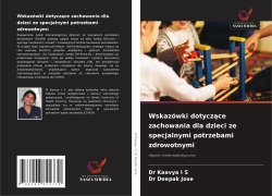 Wskazówki dotycz¿ce zachowania dla dzieci ze specjalnymi potrzebami zdrowotnymi - Kaavya I S, Deepak Jose