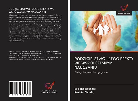 RODZICIELSTWO I JEGO EFEKTY WE WSPÓ¿CZESNYM NAUCZANIU - Besjana Rexhepi, Kastriot Veselaj