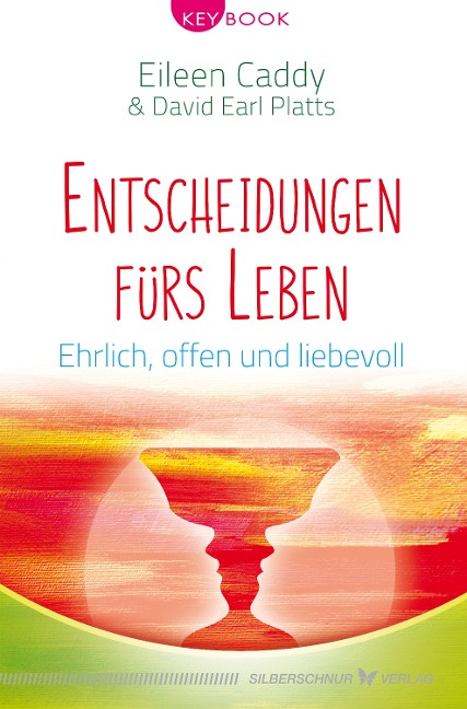 Entscheidungen fürs Leben - Eileen Caddy, David Earl Platts