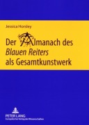Cover-Bild zum Titel 'Der Almanach des 'Blauen Reiters' als Gesamtkunstwerk' von 'Jessica Horsley'
