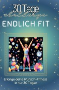 Cover-Bild zum Titel 'Endlich fit' von 'Elias Schmid'