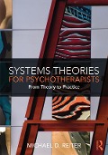Cover-Bild zum Titel 'Systems Theories for Psychotherapists' von 'Michael D. Reiter'