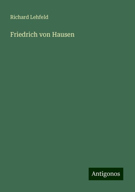 Friedrich von Hausen - Richard Lehfeld