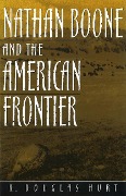 Cover-Bild zum Titel 'Nathan Boone and the American Frontier' von 'R Douglas Hurt'