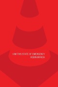 Cover-Bild zum Titel 'I Am This State Of Emergency' von 'Robin Myrick'