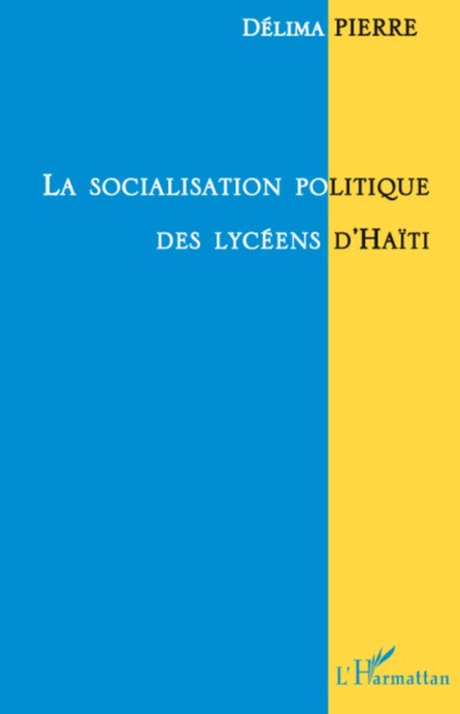 La socialisation politique des lycéens d'Haïti - Delima Pierre