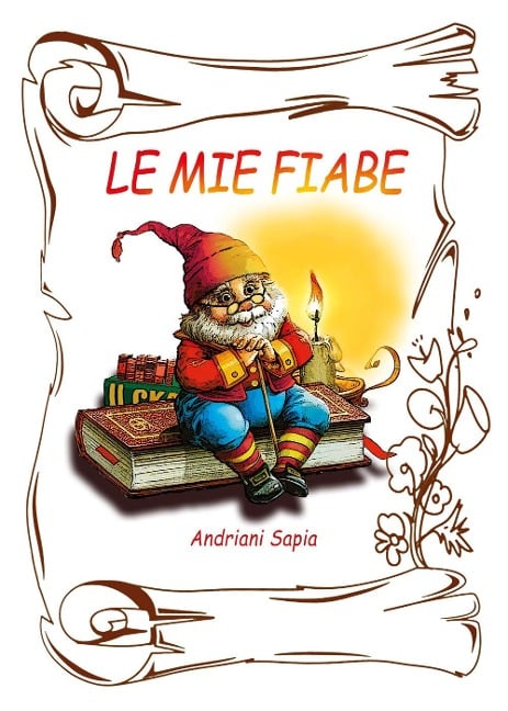 Le mie fiabe - Sapia Andriani