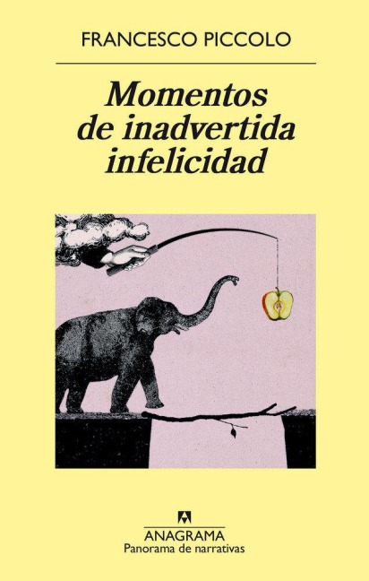 Momentos de Inadvertida Infelicidad - Francesco Piccolo