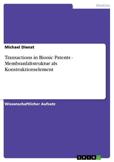 Transactions in Bionic Patents - Membranfaltstruktur als Konstruktionselement - Michael Dienst