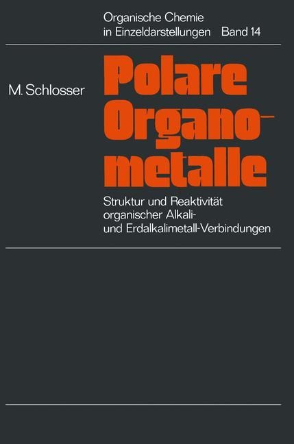Struktur und Reaktivität polarer Organometalle - Manfred Schlosser