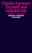 Cover-Bild zum Titel 'Vernunft und Subjektivität' von 'Charles Larmore'