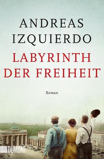 Labyrinth der Freiheit - Andreas Izquierdo