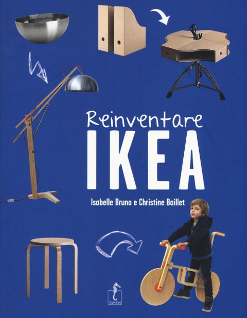 Reinventare Ikea - Isabelle Bruno, Christine Baillet