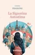 Cover-Bild zum Titel 'La signorina Autostima' von 'Chiara Frassoni'