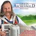 Altes & Neues - Erwin & seine Mayrhofner Aschenwald