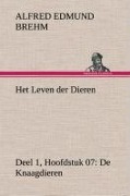 Cover-Bild zum Titel 'Het Leven der Dieren Deel 1, Hoofdstuk 07: De Knaagdieren' von 'Alfred Edmund Brehm'