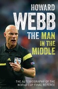 Cover-Bild zum Titel 'The Man in the Middle' von 'Howard Webb'