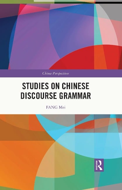 Studies on Chinese Discourse Grammar - Fang Mei