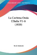 La Corinna Ossia L'Italia V5-8 (1820) - Stael Holstein