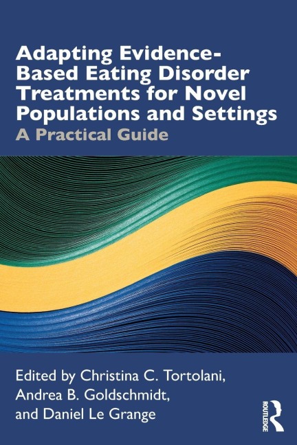 Adapting Evidence-Based Eating Disorder Treatments for Novel Populations and Settings - 