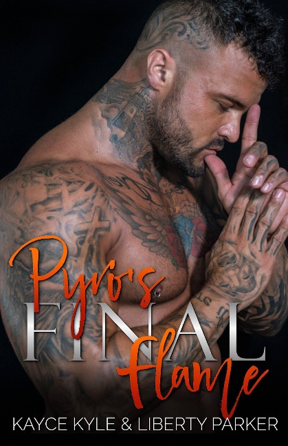 Pyro's Final Flame (Twisted Iron, #5) - Kayce Kyle