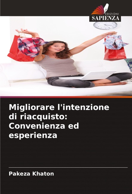 Migliorare l'intenzione di riacquisto: Convenienza ed esperienza - Pakeza Khaton