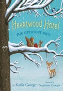 Cover-Bild zum Titel 'Heartwood Hotel: The Greatest Gift' von 'Kallie George'