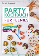 Cover-Bild zum Titel 'Party-Kochbuch für Teenies' von 'Patrick Rosenthal'