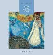Cover-Bild zum Titel 'MARIA in der modernen Kunst' von 'Kurt-Peter Gertz'