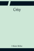 Cover-Bild zum Titel 'Crécy' von 'Hilaire Belloc'