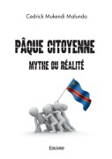 Cover-Bild zum Titel 'Pâque citoyenne' von 'Cedrick Mukendi Malunda'