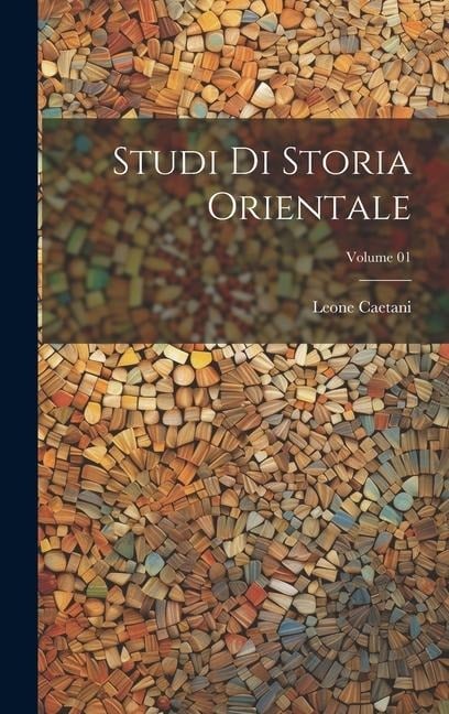 Studi di storia orientale; Volume 01 - Leone Caetani