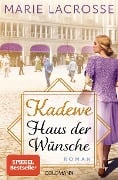 Cover-Bild zum Titel 'KaDeWe. Haus der Wünsche' von 'Marie Lacrosse'