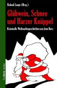 Cover-Bild zum Titel 'Glühwein, Schnee und Harzer Knüppel' von ''