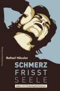 Schmerz frisst Seele - Rafael Häusler